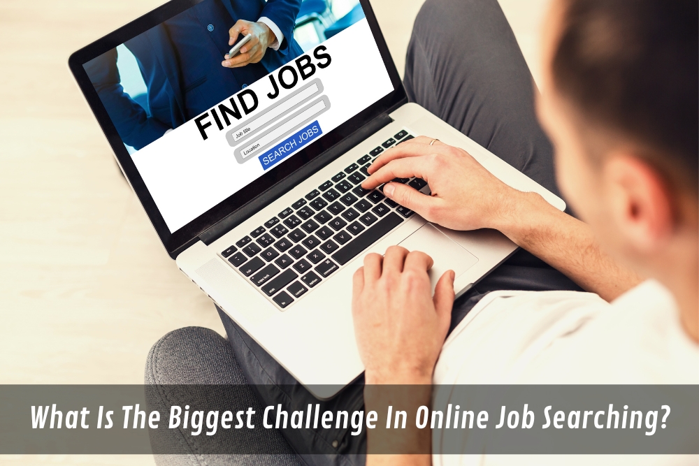 Image presents What Is The Biggest Challenge In Online Job Searching - Job Search Challenges